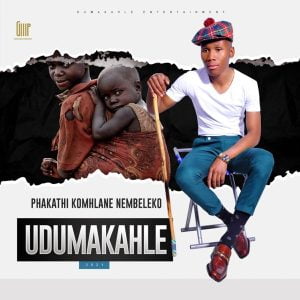 Dumakahle – Kuyaphileka Naso