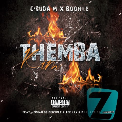 C’buda M & Boohle ft Josiah De Disciple, Tee Jay & DJ Place SA – Themba Kim
