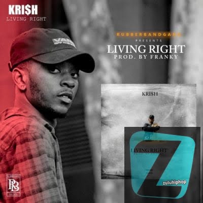 Kri$h – Living Right