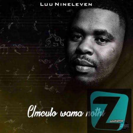 Luu Nineleven ft Sir Trill & Killer Kau – Siya Saphaza